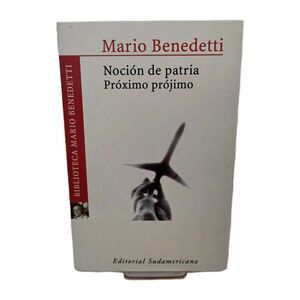 Noción de patria Próximo prójimo by Mario Benedetti PB 1st Pocket Edition 2000